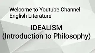 Idealism Introduction to Philosophy Urdu Hindi