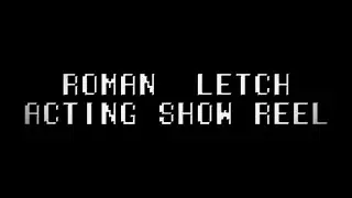 Roman Letch Acting Reel - POP