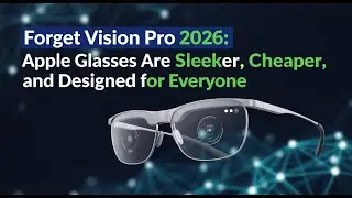 Gadgets News Forget Vision Pro 2026 Apple Glasses Are Sleeker, Cheaper, and Designed for Everyone 