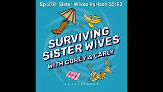 Surviving Sister Wives | Ep 278: Sister Wives ReHash S5:E2