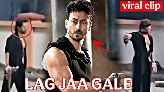 Lag jaa gale movie leaked scene 🔥 Tiger Shroff new movie update 