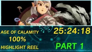 Age of Calamity 100% Highlight Part 1