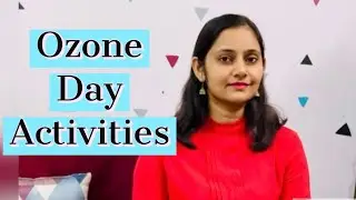 World ozone Day Activities and Celebration Ideas #tanushkatales
