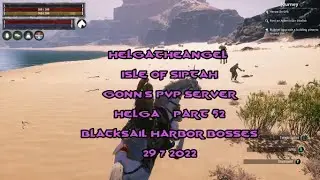Helgatheangel Isle Of Siptah Gonn's  PvP Server Helga 52 Blacksail Harbor Bosses With Gonn SoulFyre