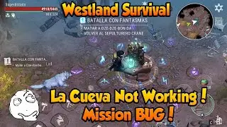 Westland Survival La CUEVA Not working! Mission Bug!