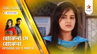 Best of Bojhena Se Bojhena | Episode 502 | Part A