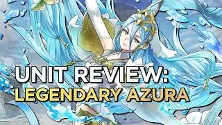 Unit Review: Legendary Azura