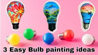 3 Easy Bulb painting ideas 💡🎨| Step by step Tutorial #038