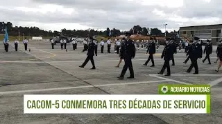 CACOM-5 conmemora tres d&eacute;cadas de servicio