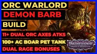 PF: WOTR ENHANCED - Сборка ОРКОВ-ВОЕННОСЛУЖИТЕЛЯ-ДЕМОНА: 11+ АТК, 100+ АС, танк для питомцев и ВС...