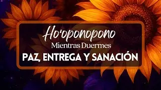 SUELTO Y CONF&Iacute;O 🙏 Meditaci&oacute;n de Sanaci&oacute;n y Entrega a la Divinidad | Ho'oponopono para Dormir