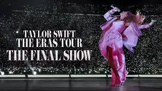 AUDIO | Intro + Miss Americana & the Heartbreak Prince - Taylor Swift (The Eras Tour:The Final Show)