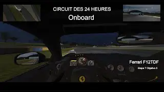 Ferrari F12TDF Onboard Circuit des 24 Heures RR3