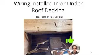 Wiring in and Under Roof Decking- Article 300