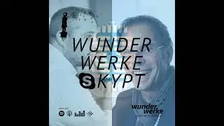 WUNDERWERKE SKYPT mit Ulli Harra&szlig;
