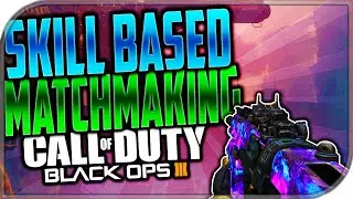 SKILL BASED MATCHMAKING IN BLACK OPS 3?
