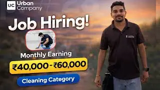 Urban Company Job Hiring 2026 | Cleaning Jobs ₹40,000&ndash;₹60,000 Monthly | Hyderabad urban company 