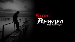 BEWAFA - STOIC | Prod. By @Maxx_Turnn | HINDI RAP SONG | Recorded on phone #rap #music
