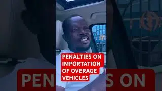 Penalties on importation of overage vehicles | Ghana 🇬🇭 2023 #ghana #importduty #temaport #cars