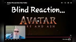 Blind Reaction to the Avatar 3 - Fire & Ash, Movie Trailers