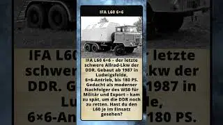IFA L60 6&times;6 &ndash; der letzte schwere Allrad-Lkw der DDR