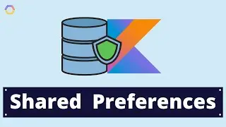 Shared Preferences in Android(Kotlin)  - Android Fundamentals