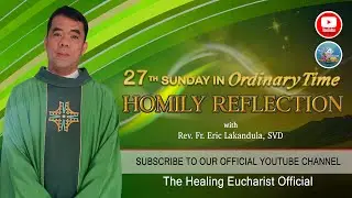 Twenty-seventh Sunday in Ordinary Time (Homily Reflection)