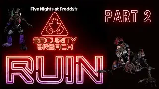 Five Nights at Freddy's: Security Breach: RUIN. Прохождение. Часть 2.