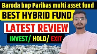 Baroda bnp Paribas multi asset fund!!