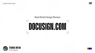 Real World Design Review #02 | docusign.com