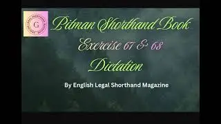 Exercise 67 & 68 ll Dictation ll Pitman Shorthand Book