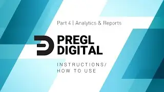Pregl Digital | How to use | Part 4 | Analytics & Reports