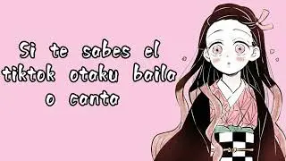 si te sabes el tiktok otaku baila o canta PT 27