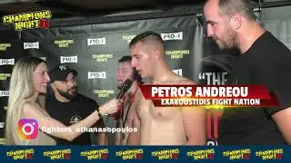 Champions Night 68 | Interviews - Evaggelos Zavourakis Petros Andreou   Exakoustidis Fight Nation