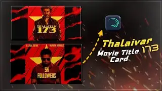 How To create Thalaivar 173 Title Edit Alight Motion Presets Tamil #alightmotion #thalaivar173 #edit