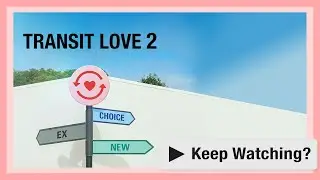 Keep Watching? Podcast #52: Transit Love 2 | Episode 13