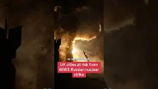 UK cities at risk from WW3 Russian nuclear strike #themirror #news