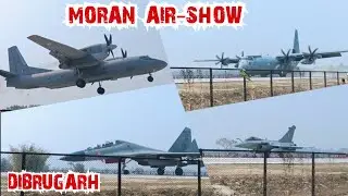 MORAN AIR-SHOW,  😍🇮🇳😍|| Fighters, Transport and Helicopters in Dibrugarh