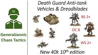 Death Guard Vehicles and Dreadblades compared anti tank - GeneralJannis   - New WH40k 10th edition