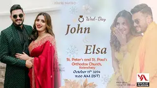 WEDDING | JOHN & ELSA | St. Peter's and St. Paul's Orthodox Church, Kolenchery | 13 Oct 24, 11:00 AM