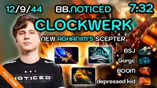Noticed Pos 3 Offlane Clock [12/9/44] ASSIST MONSTER with NEW AGHS SCEPTER feat. Gorgc, BSJ, BOOM