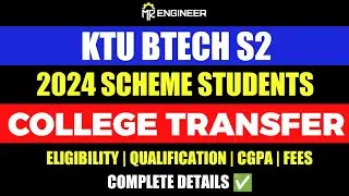 KTU BTECH S2 COLLEGE TRANSFER COMPLETE DETAILS | MR ENGINEER