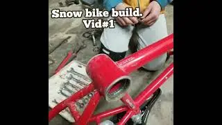 Snow Bike Build. vid#1
