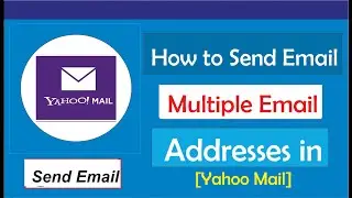 How to send email to multiple email addresses in yahoo mail