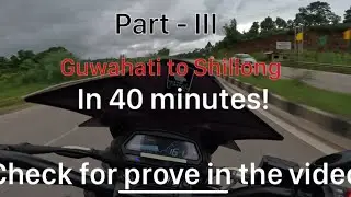 Part - 3 Guwahati to Shillong in 40 minutes with proof | Dominar 400 | Speed Under Control |