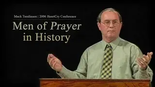 Men of Prayer in History - Mack Tomlinson