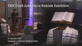 XXIX Dzień Judaizmu w Kościele Katolickim w Diecezji Kaliskiej - Synagoga w Ostrowie Wielkopolskim