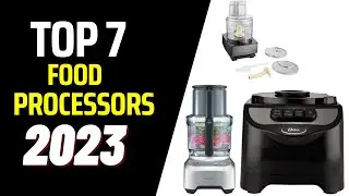 ✅Top 7 Best Food Processors of (2023)