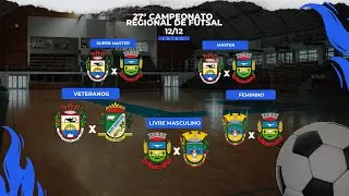 FINAIS 27&ordm; CAMPEONATO REGIONAL DE FUTSAL - JOGOS DE VOLTA