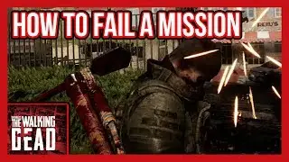 Overkill's The Walking Dead | Story Mission Fail: Hell Or High Water